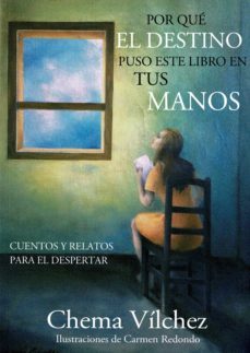 por que el destino puso este libro en tus manos-chema vilchez-9788416316656