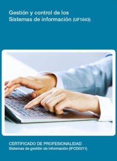 gestion y control de los sistemas de informacion (uf1643)-9788416360956
