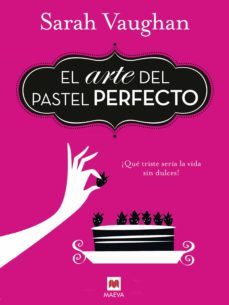 el arte del pastel perfecto (ebook)-sarah vaughan-9788416363056