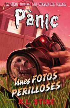 panic 16: unes fotos perilloses-r.l. stine-9788416387656