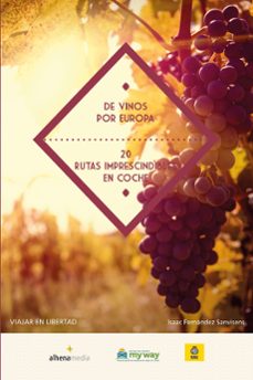 de vinos por europa: 20 rutas imprescindibles en coche-isaac fernadez sanvisens-9788416395156