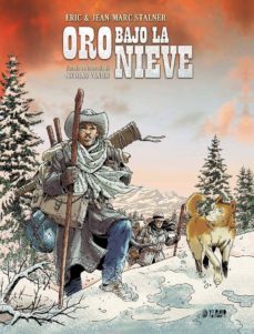 oro bajo la nieve-eric stalner-jean marc stalner-9788416428656