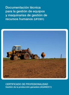 documentacion tecnica para la gestion de equipos y maquinarias de gestion de recursos humanos (uf0381)-9788416492756