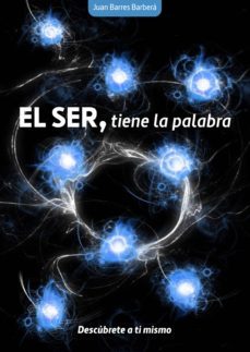 el ser, tiene la palabra (ebook)-juan barres barbera-9788416717156