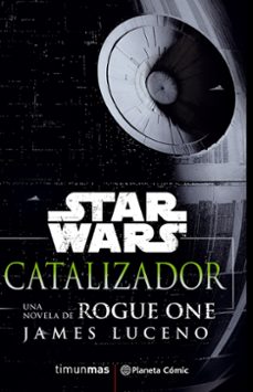 star wars rogue one catalyst (novela)-james luceno-9788416816156