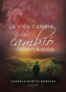 la vida cambia... y les cambio la vida-9788416877256