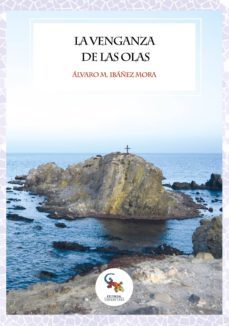 la venganza de las olas-alvar m. ibañez mora-9788416900756
