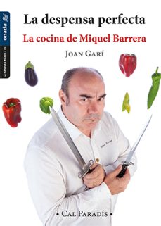la despensa perfecta: la cocina de miquel barrera-joan gari-9788417050856