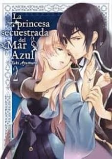 la princesa secuestrada del mar azul 02-yuki ayumura-9788417058456