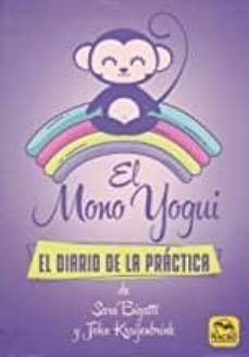 el mono yogui: el diario de la practica-sara bigatti-john kraijenbrink-9788417080556