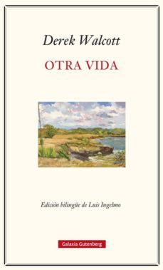 otra vida-derek walcott-9788417088156