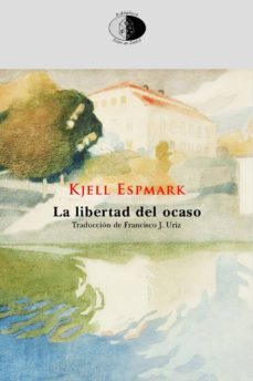 la libertad del ocaso-9788417231156