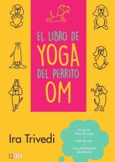 el libro de yoga del perrito om-ira trivedi-9788417243456