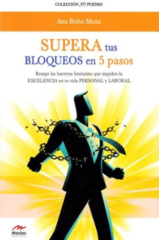 supera tus bloqueos en 5 pasos-ana belen mena-9788417244156