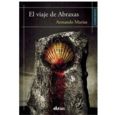 el viaje de abraxas-armando murias-9788417269456