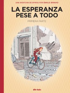 la esperanza pese a todo 1 una aventura de spirou por emile bravo-emile bravo-9788417294656