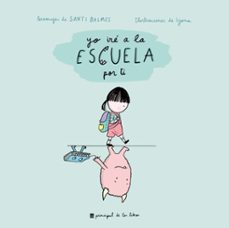 yo ire a la escuela por ti-santi balmes-9788417333256