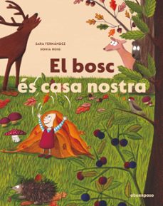 el bosc es casa nostra-sara fernandez-sonia roig-9788417555856