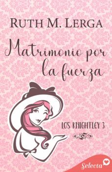 matrimonio por la fuerza (los knightley 3) (ebook)-ruth m. lerga-9788417616656