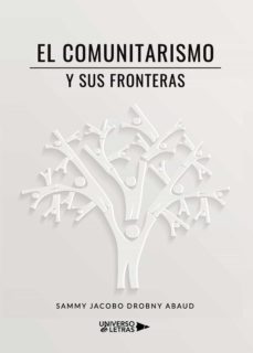 el comunitarismo y sus fronteras (ebook)-sammy jacobo drobny abaud-9788417741556