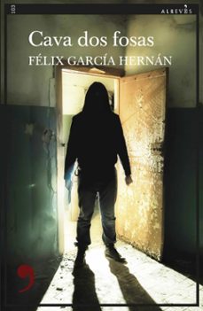 cava dos fosas (serie javier gallardo 1)-felix garcia hernan-9788417847456