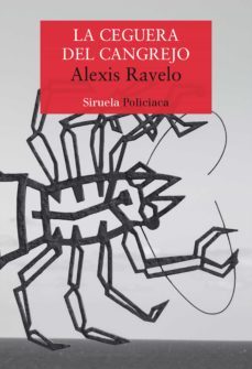 la ceguera del cangrejo (ebook)-alexis ravelo-9788417860356