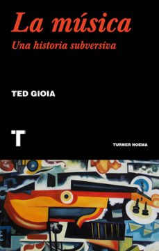 la musica: una historia subversiva-9788417866556