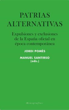 patrias alternativas (ebook)-jordi pomes-manuel (eds.) santirso-9788417893156