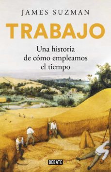 trabajo (ebook)-james suzman-9788418006456