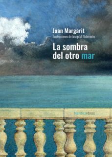 la sombra del otro mar (ed. cartone)-joan margarit-9788418067556