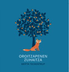 oroitzapenen zuhaitza-britta teckentrup-9788418133756