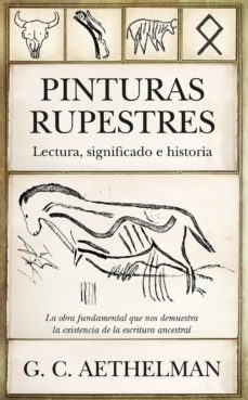 pinturas rupestres. lectura, significado e historia (ebook)-g. c. aethelman-9788418205156