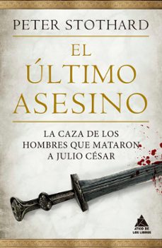 el ultimo asesino-peter stothard-9788418217456