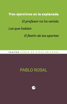 tres ejercicios en la explanada-pablo rosal-9788418322556