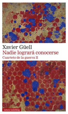 nadie lograra conocerse. cuarteto de la guerra ii-xavier guell-9788418526756