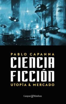ciencia ficcion. utopia y mercado-pablo capanna-9788418613456