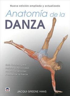 anatomia de la danza. nueva edicion ampliada y actualizada-jacqui greene haas-9788418655456