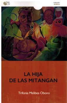 la hija de las mitangan-trifonia melibea obono-9788418699856