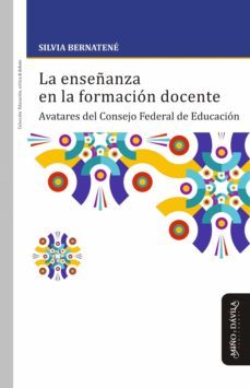 la enseñanza en la formacion docente (ebook)-silvia bernatené-9788418929656