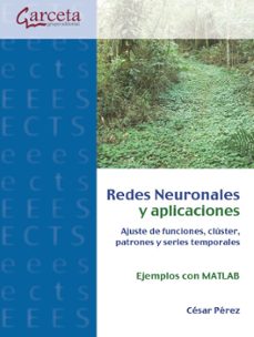 redes neuronales y aplicaciones. ajuste de funciones,cluster, pat rones y series-9788419034656