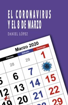 el coronavirus y el 8 de marzo (ebook)-daniel lopez-9788419151056