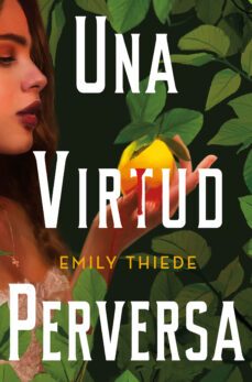 una virtud perversa-emily thiede-9788419266156