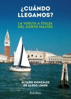 (i.b.d.) ¿cuando llegamos? (la vuelta a italia del corto maltes)-alvaro gonzalez de aledo linos-9788419269256
