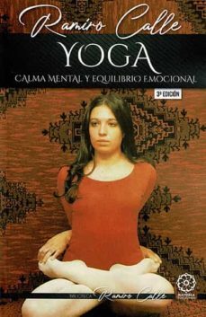 yoga. calma mental y equilibrio emocional-ramiro calle-9788419294456