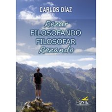 rezar filosofando, filosofar rezando-carlos diaz-9788419307156