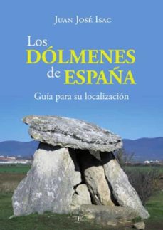 los dolmenes en españa-juan jose isac sanchez-9788419308856
