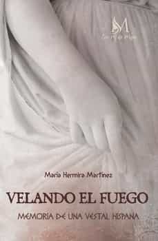 velando el fuego-maria hermira martinez-9788419327956