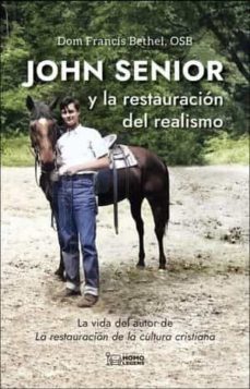 john senior y la restauracion del realismo-francis bethel-9788419349156