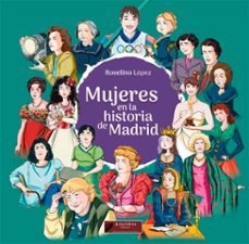 mujeres en la historia de madrid-roselino lopez ruiz-9788419355256