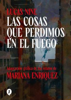 las cosas que perdimos en el fuego-mariana enriquez-9788419409256